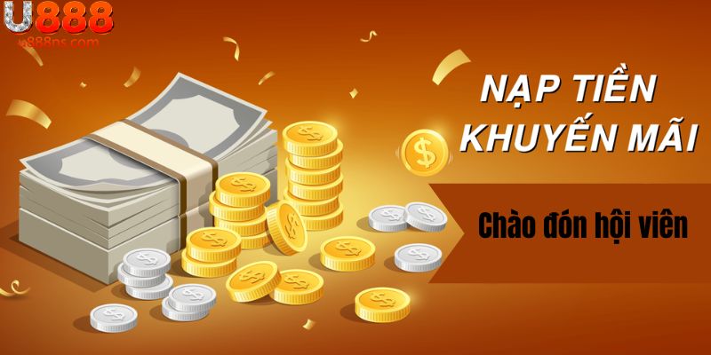 Khuyến mãi nạp đầu chào đón hội viên